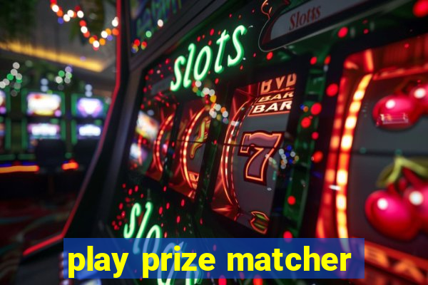 play prize matcher